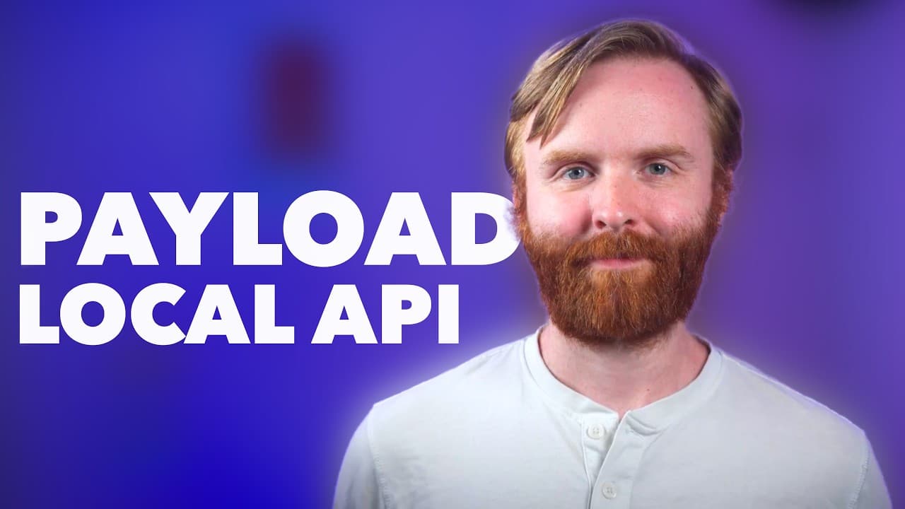 YouTube thumbnail for Payload Local API: Query Your Data Without Fetch