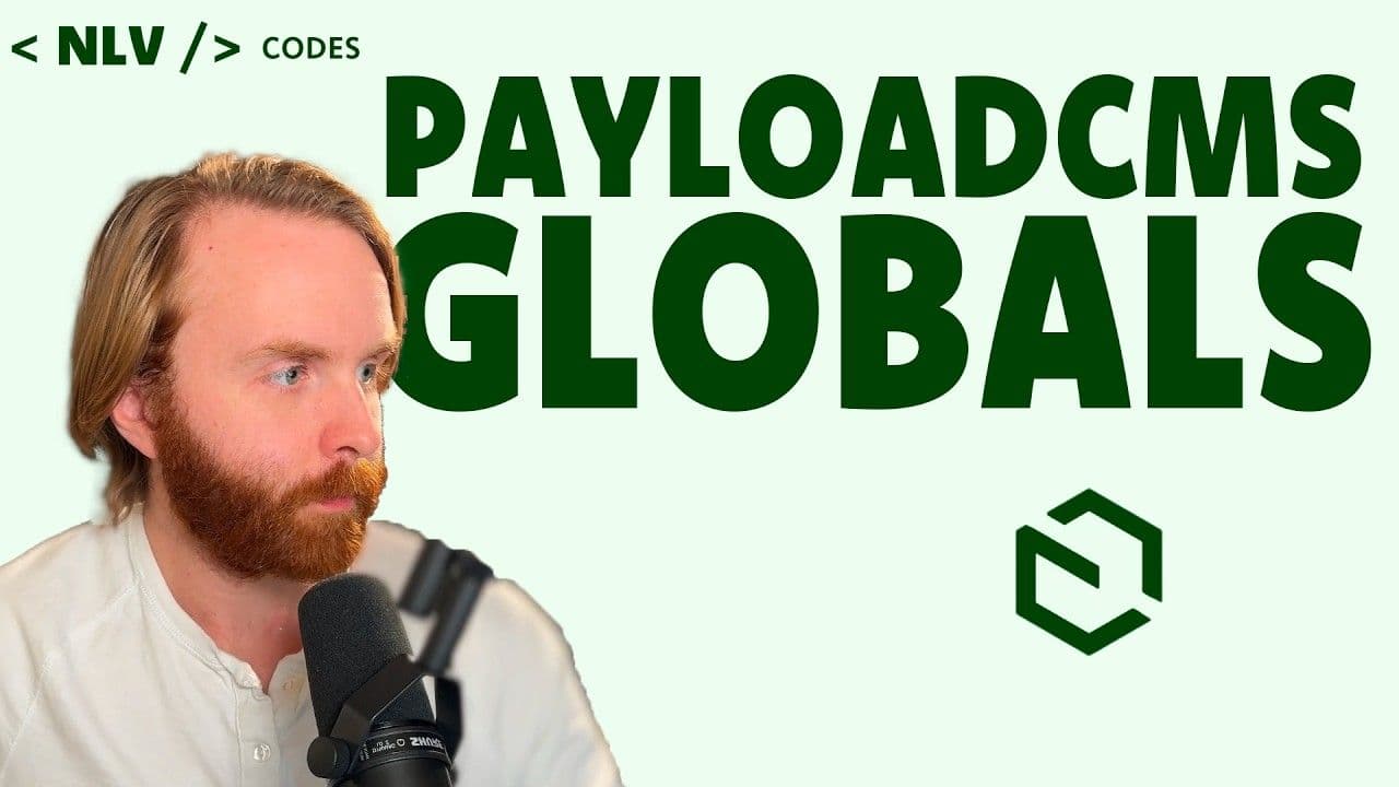 PayloadCMS Globals Explained: Everything You Need to Know